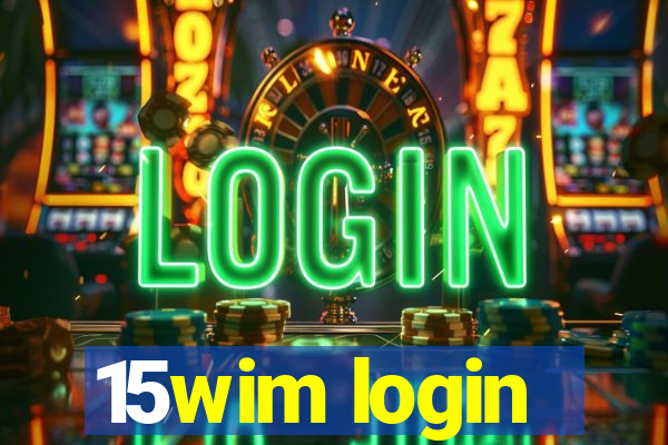 15wim login